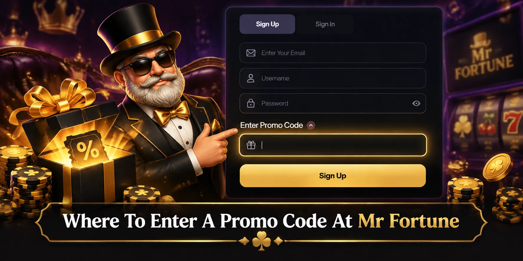 Where you enter a promo code with us at Mr Fortune